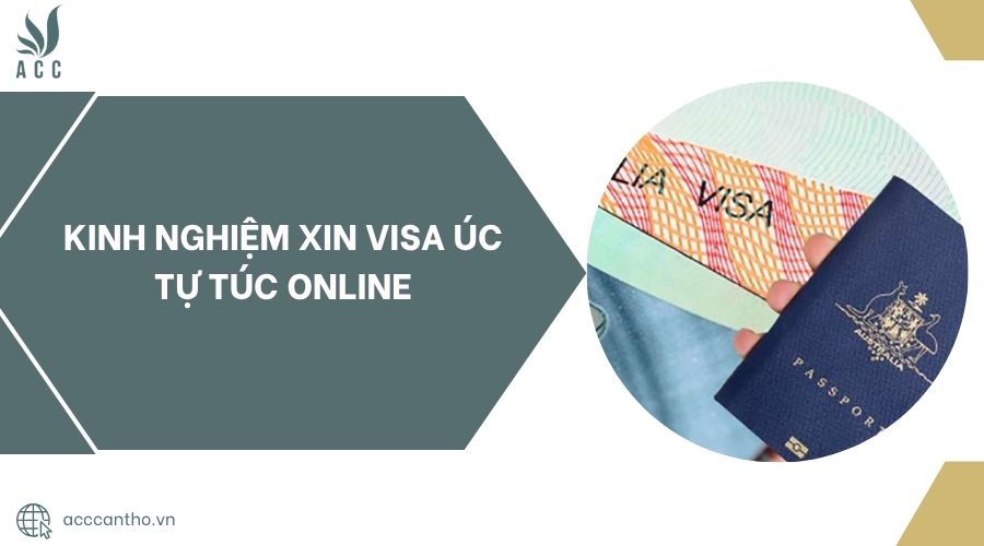 Kinh nghiệm xin visa Úc tự túc online