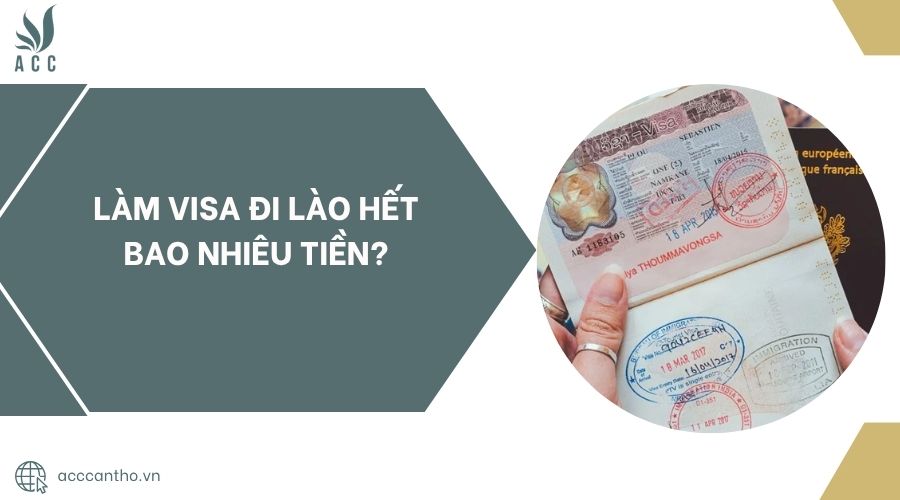 Làm visa đi Lào hết bao nhiêu tiền?