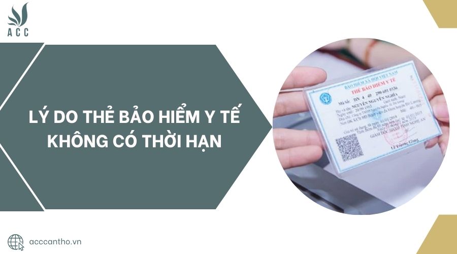 Lý do thẻ bảo hiểm y tế không có thời hạn.jpg