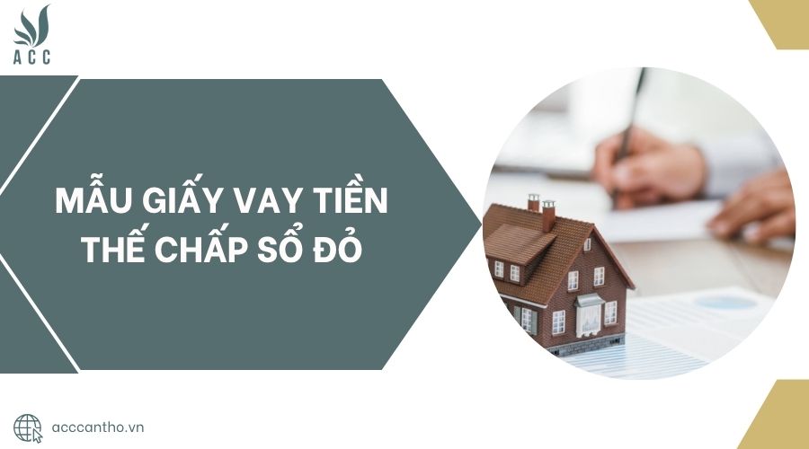 Mẫu giấy vay tiền thế chấp sổ đỏ.jpg