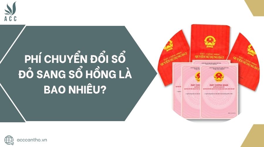Phí chuyển đổi sổ đỏ sang sổ hồng là bao nhiêu?.jpg