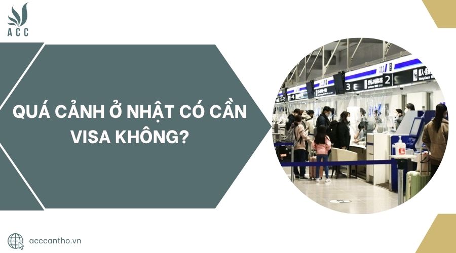 Quá cảnh ở Nhật có cần visa không?