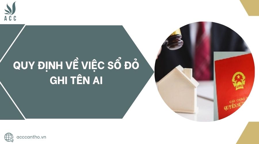 Quy định về việc sổ đỏ ghi tên ai.jpg
