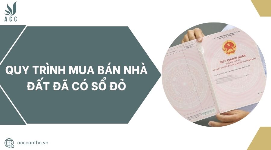 Quy trình mua bán nhà đất đã có sổ đỏ.jpg