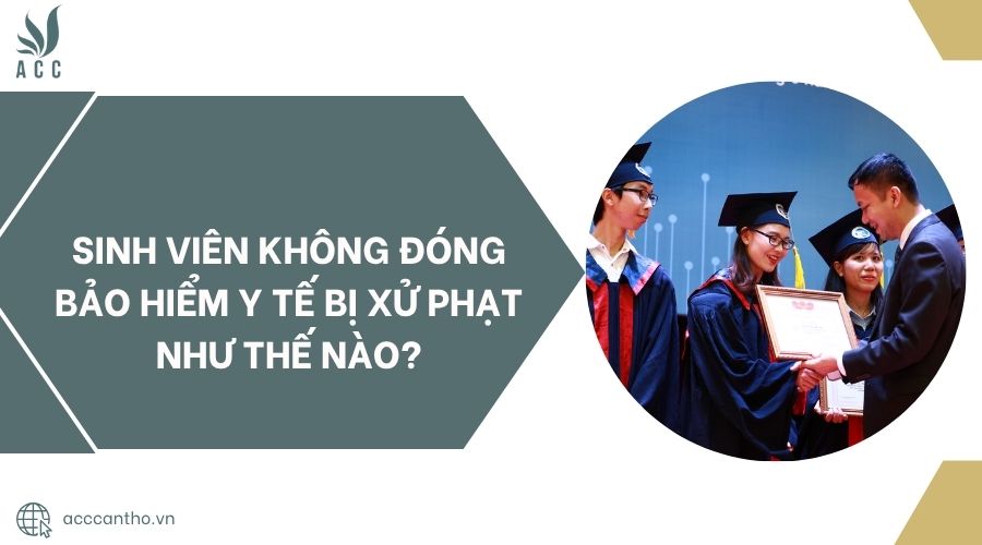 Sinh vi&ecirc;n kh&ocirc;ng đ&oacute;ng bảo hiểm y tế bị xử phạt như thế n&agrave;o.jpg