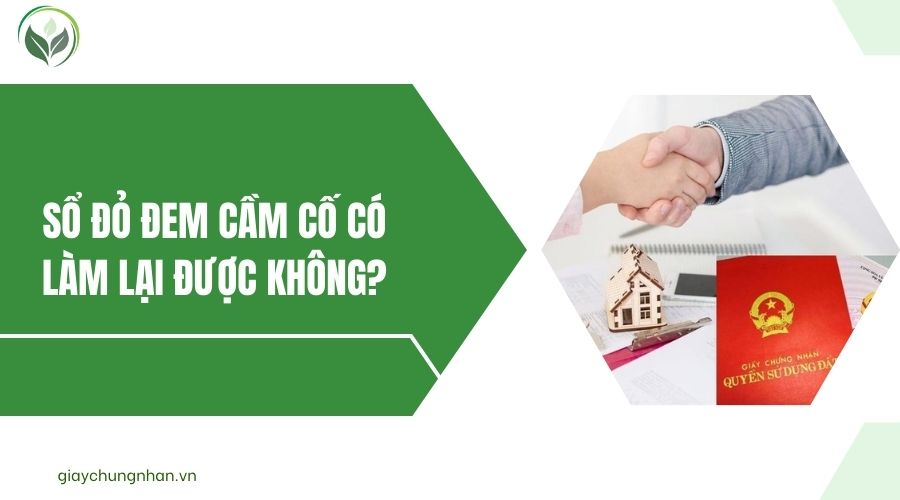 Sổ đỏ đem cầm cố có làm lại được không?.jpg