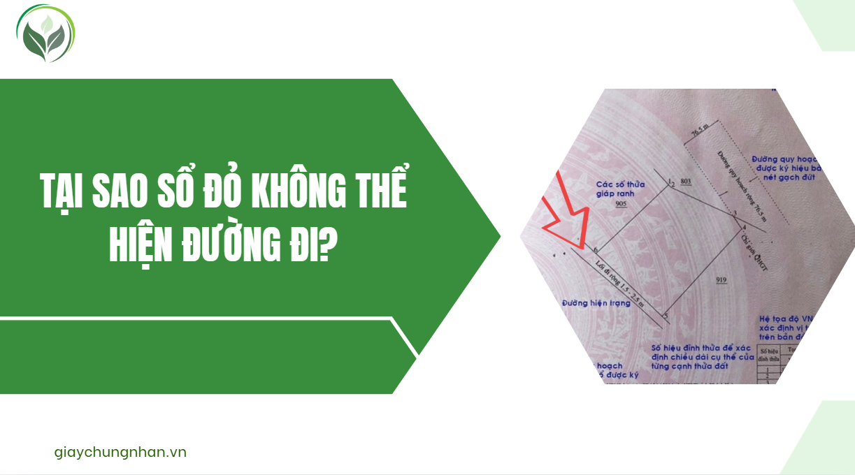 Tại sao sổ đỏ kh&ocirc;ng thể hiện đường đi?.jpg