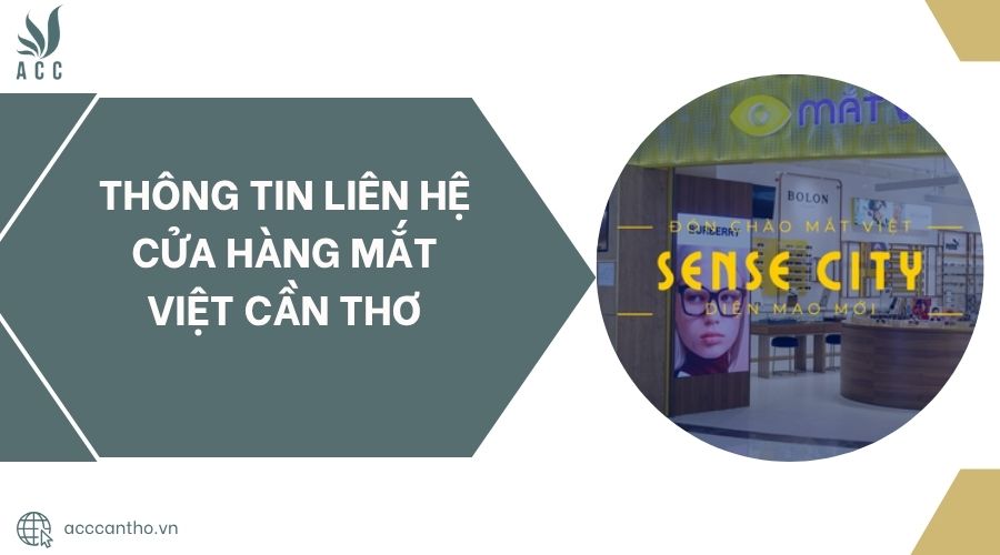 Thông tin liên hệ Cửa hàng Mắt Việt Cần Thơ.jpg