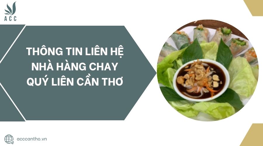 Thông tin liên hệ Nhà Hàng Chay Quý Liên Cần Thơ.jpg