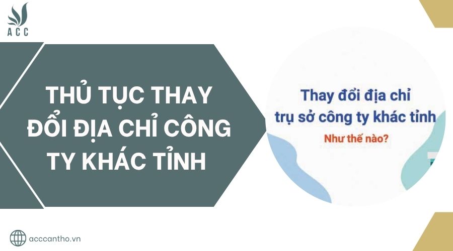 Thủ tục thay đổi địa chỉ công ty khác tỉnh.jpg