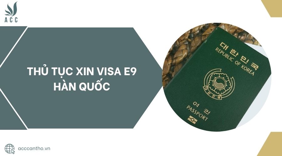 Thủ tục xin Visa E9 Hàn Quốc.jpg