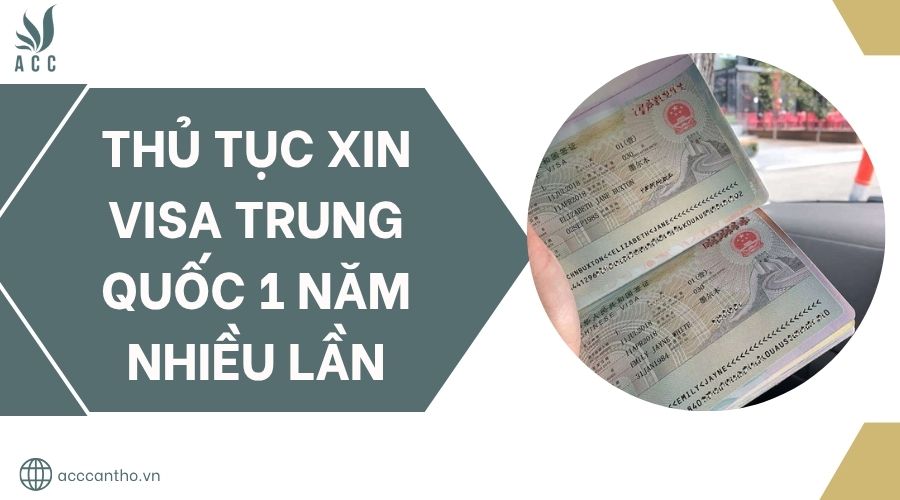 Thủ tục xin visa Trung Quốc 1 năm nhiều lần.jpg