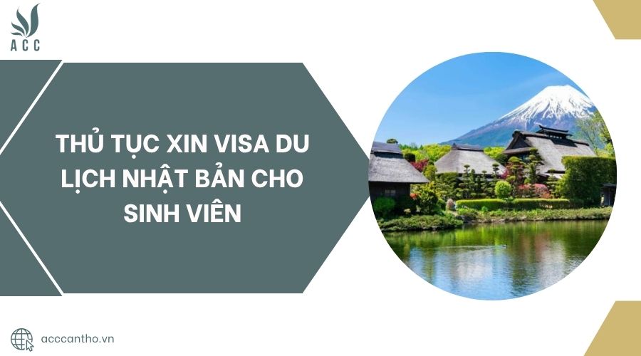 Thủ tục xin visa du lịch Nhật Bản cho sinh viên