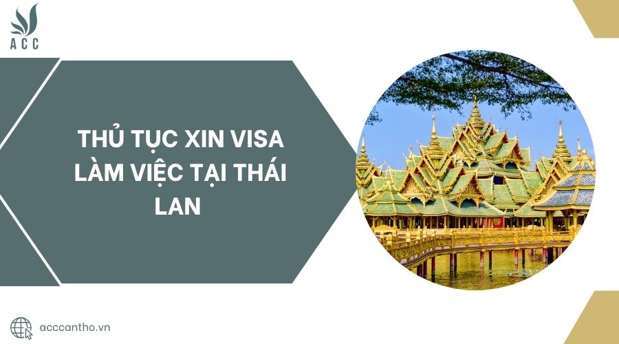 Thủ tục xin visa làm việc tại Thái Lan