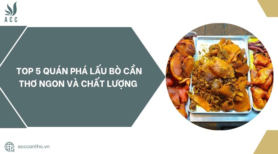 Top 5 quán Phá Lấu Bò Cần Thơ ngon và chất lượng.jpg