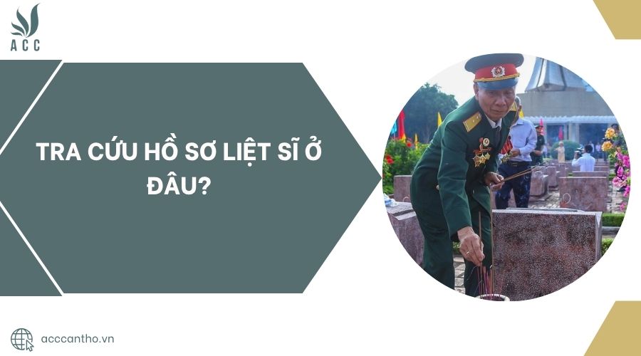 Tra cứu hồ sơ liệt sĩ ở đâu?.jpg