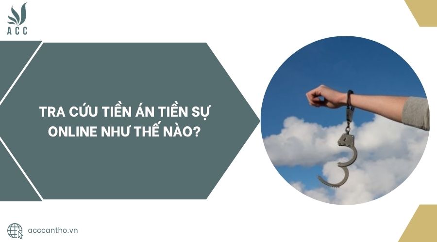 Tra cứu tiền án tiền sự online như thế nào?.jpg