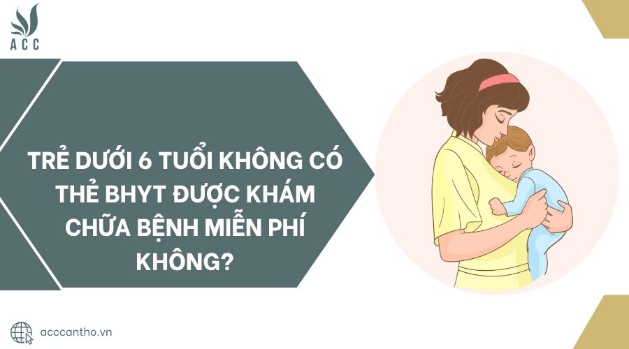 Trẻ dưới 6 tuổi không có thẻ BHYT được khám chữa bệnh miễn phí không.jpg