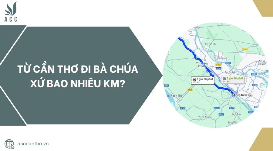 Từ Cần Thơ đi Bà Chúa Xứ bao nhiêu km?.jpg