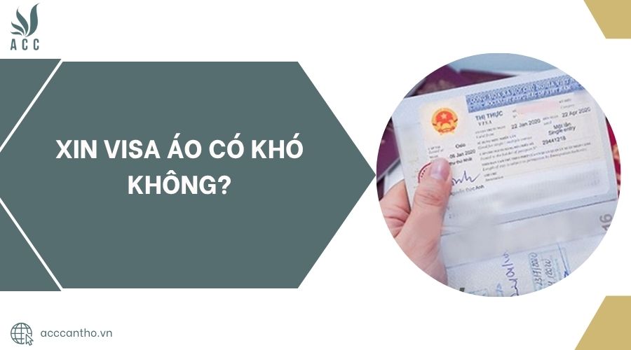 Xin visa Áo có khó không?