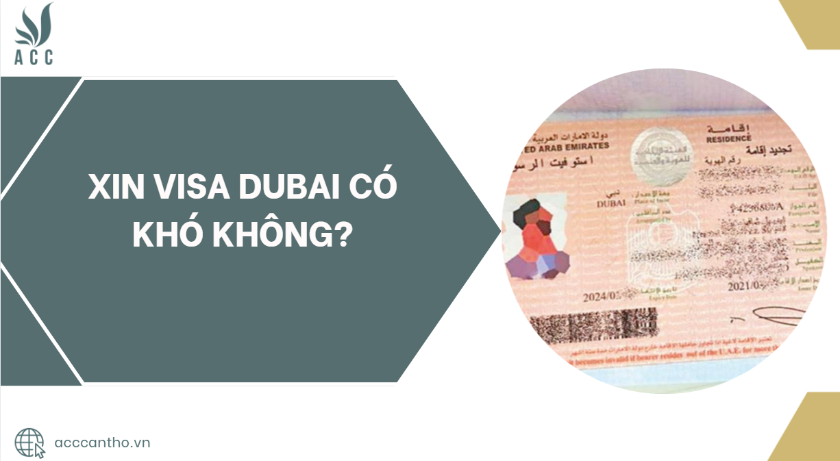 Xin visa Dubai có khó không?