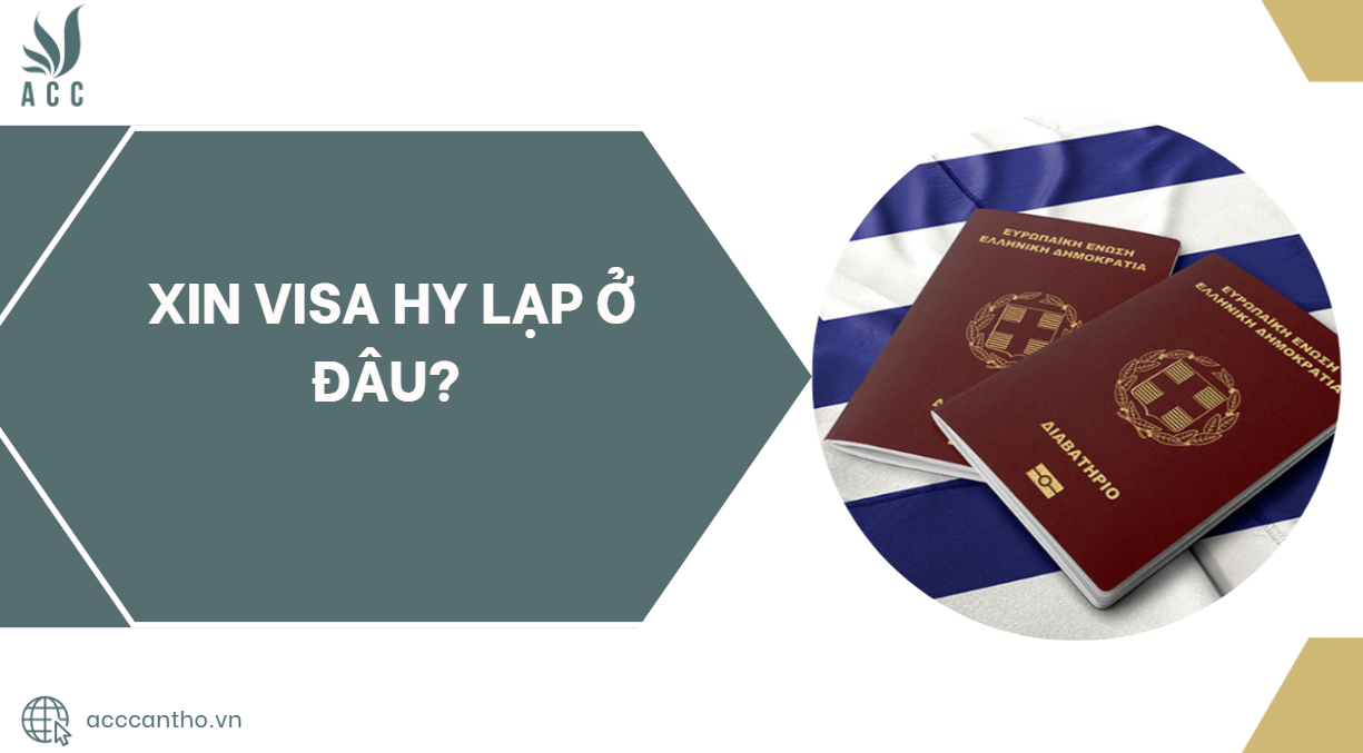 Xin visa Hy Lạp ở đâu?
