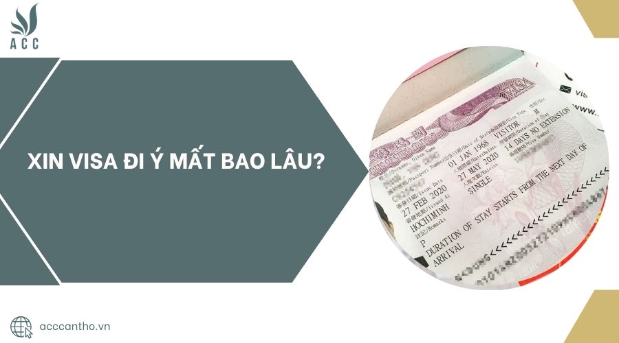 Xin visa đi Ý mất bao lâu?