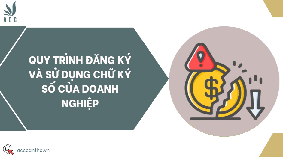 Quy trình đăng ký và sử dụng chữ ký số của doanh nghiệp