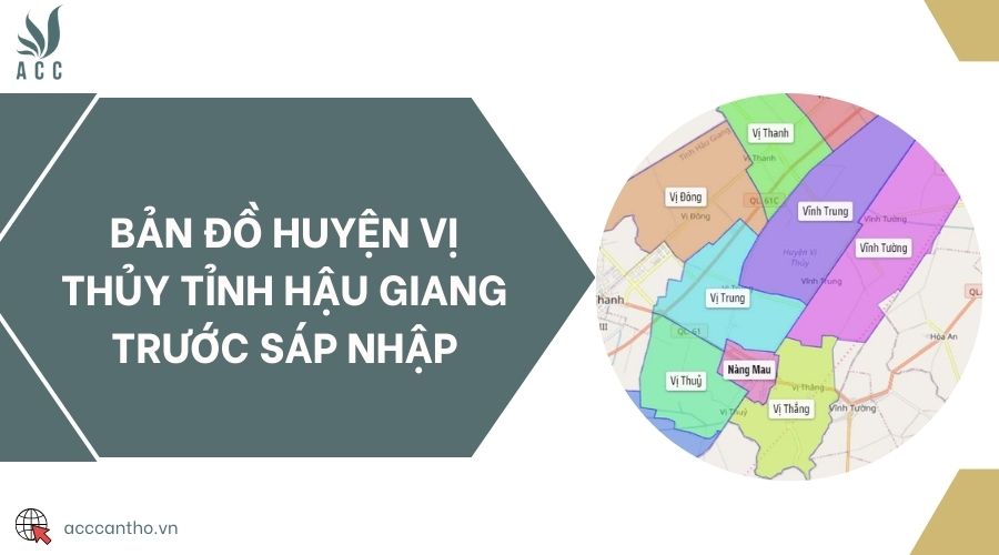 Bản đồ huyện Vị Thủy tỉnh Hậu Giang trước sáp nhập