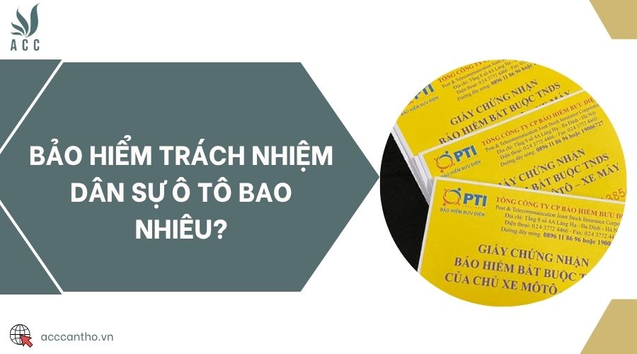 Bảo hiểm trách nhiệm dân sự ô tô bao nhiêu?