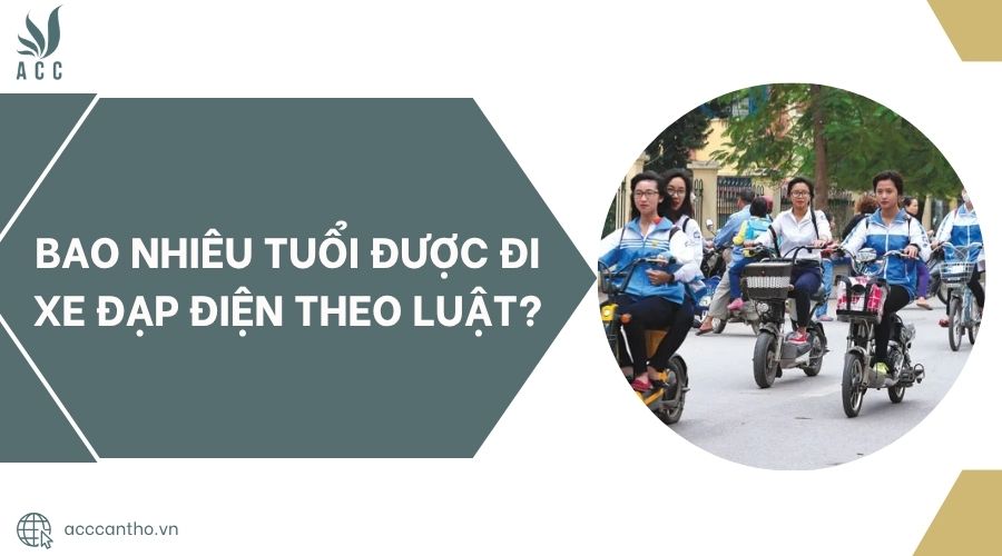 Bao nhiêu tuổi được đi xe đạp điện theo luật?