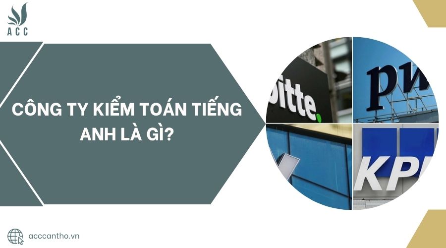 Công ty kiểm toán tiếng Anh là gì?