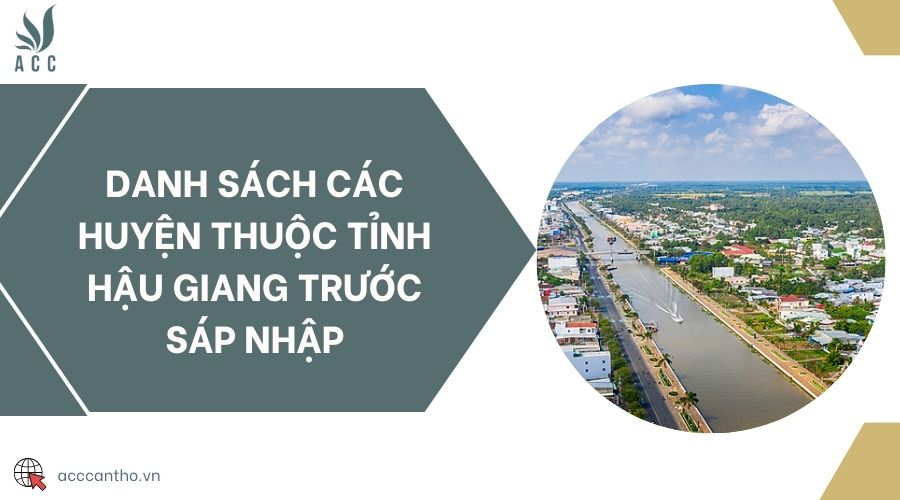 Danh sách các huyện thuộc tỉnh Hậu Giang trước sáp nhập