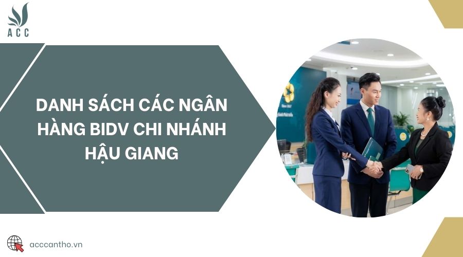 Danh sách các ngân hàng BIDV chi nhánh Hậu Giang