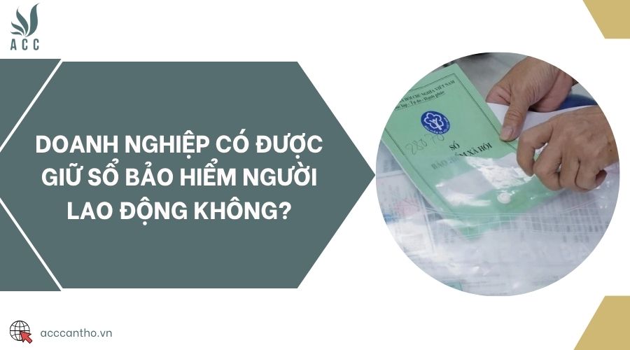 Doanh nghiệp có được giữ sổ bảo hiểm người fv88 link không?