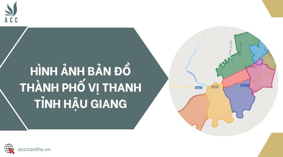 Hình ảnh bản đồ thành phố Vị Thanh tỉnh Hậu Giang