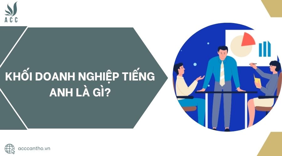 Khối doanh nghiệp tiếng anh là gì?