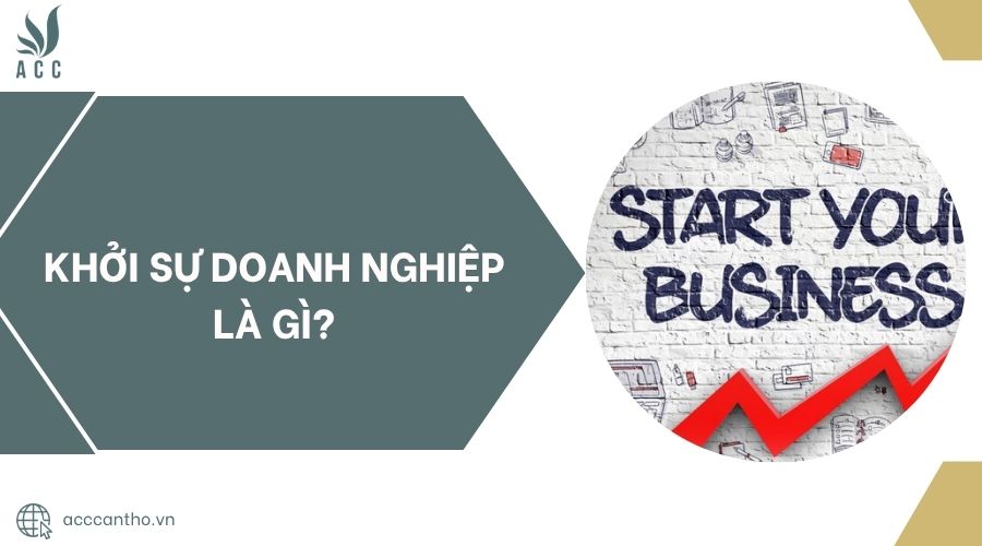 Khởi sự doanh nghiệp là gì?