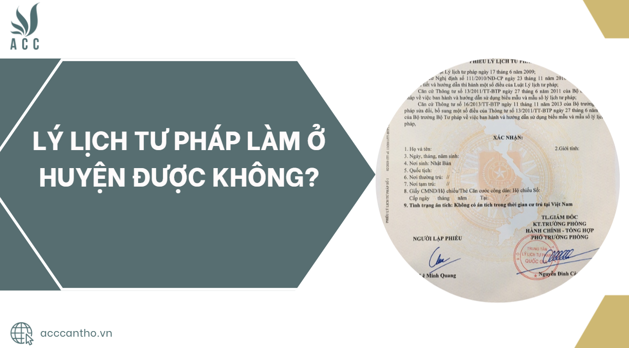 Lý lịch tư pháp làm ở huyện được không?