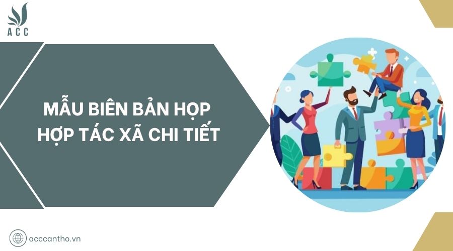 Mẫu biên bản họp hợp tác xã chi tiết