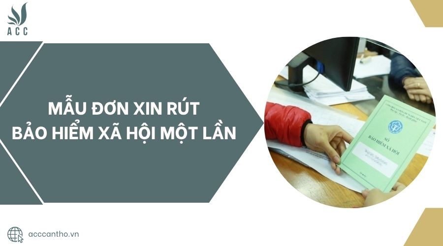 Mẫu đơn xin rút bảo hiểm xã hội một lần 