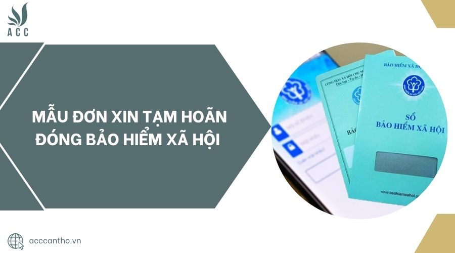 Mẫu đơn xin tạm hoãn đóng bảo hiểm xã hội