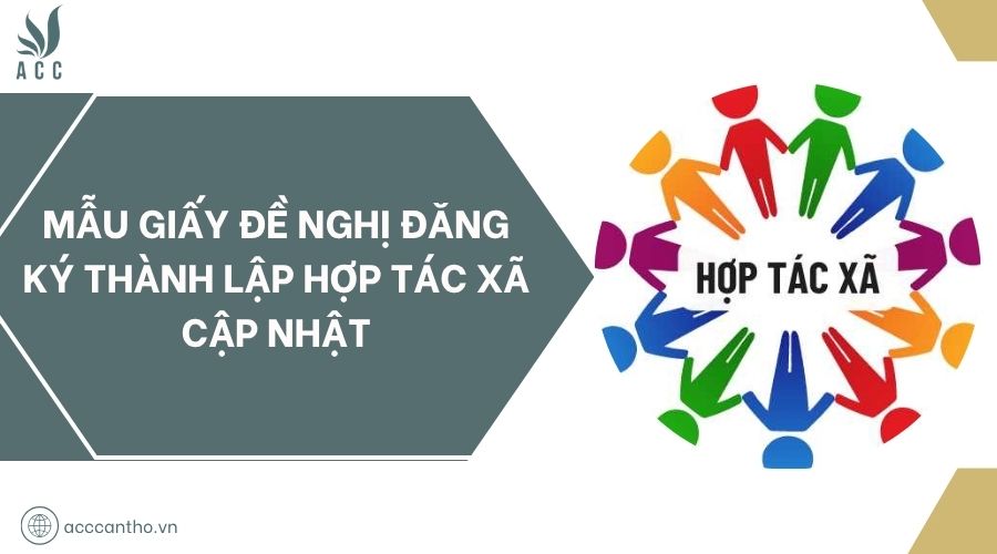 Mẫu giấy đề nghị đăng ký thành lập hợp tác xã cập nhật