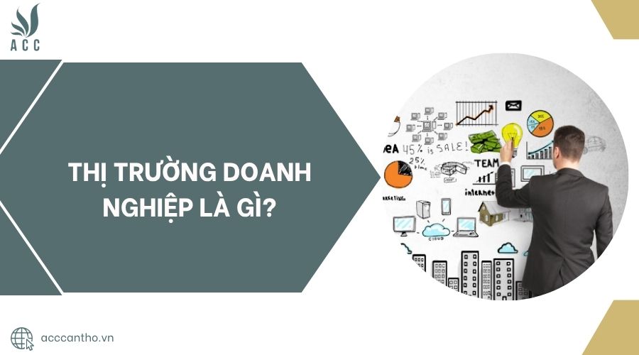 Thị trường doanh nghiệp là gì?