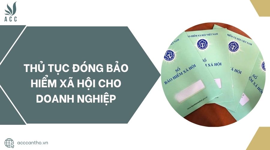 Thủ tục đóng bảo hiểm xã hội cho doanh nghiệp