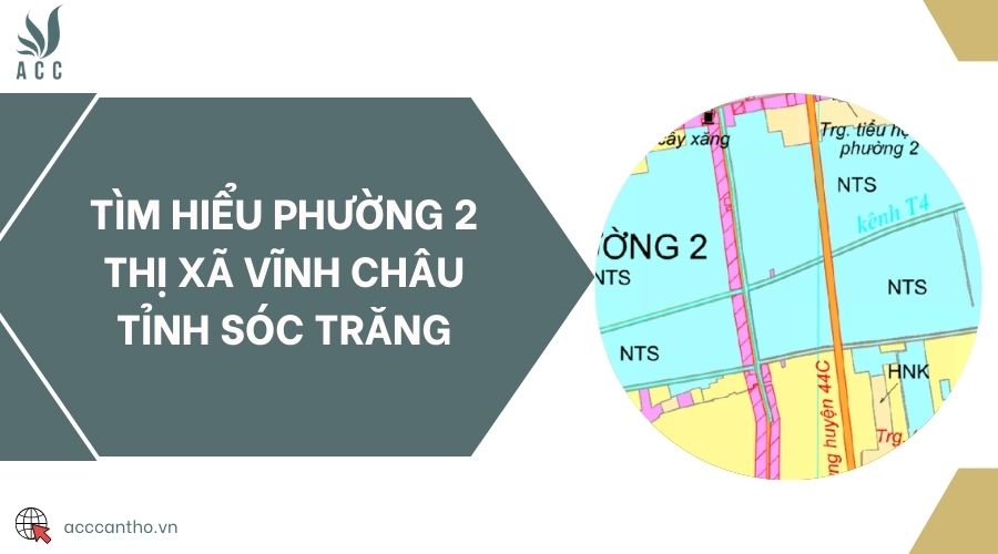 Tìm hiểu Phường 2 Thị xã Vĩnh Châu Tỉnh Sóc Trăng