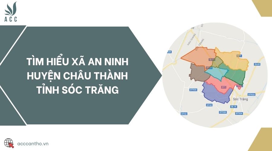 Tìm hiểu Xã An Ninh Huyện Châu Thành Tỉnh Sóc Trăng