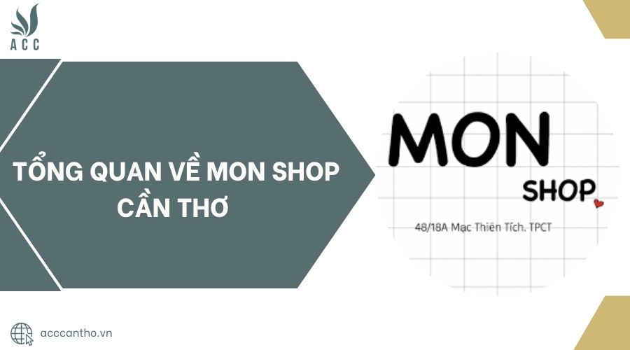 Tổng quan về Mon Shop Cần Thơ