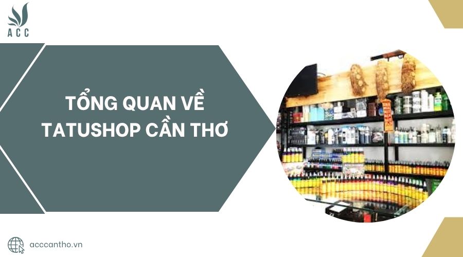 Tổng quan về Tatushop Cần Thơ