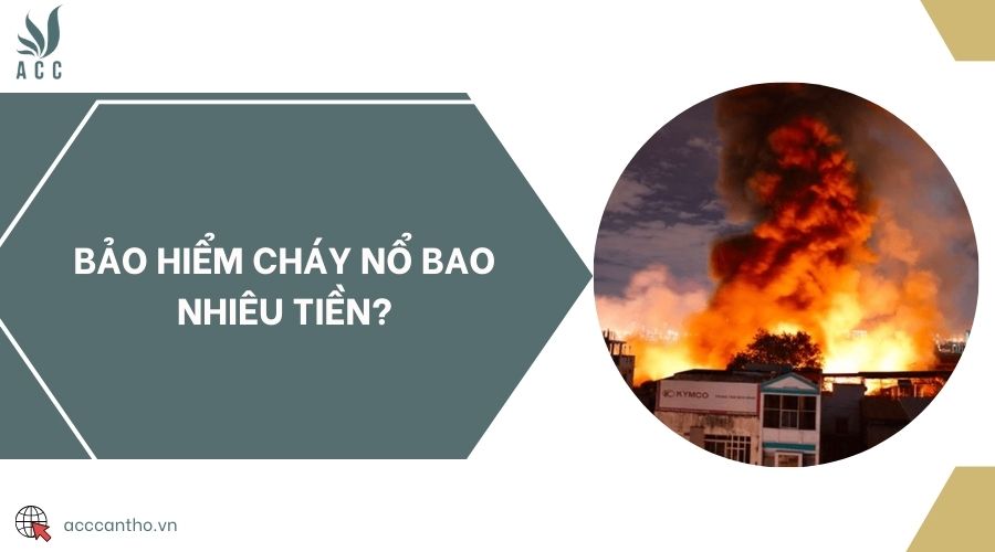 Bảo hiểm cháy nổ bao nhiêu tiền?